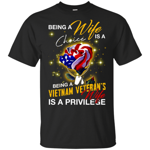 Being Vietnam Veteran_s Wife Is A Privilege Black T-Shirt Men