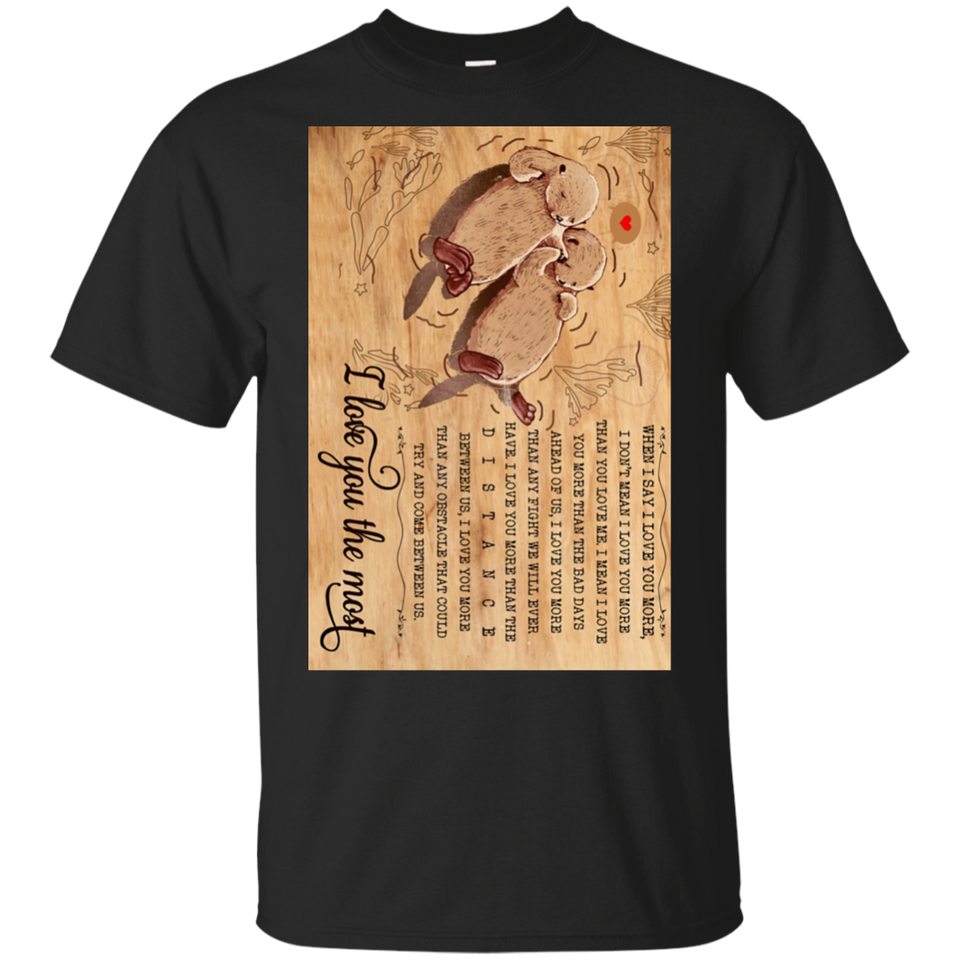 Otter I Love You The Most Black T-Shirt Men