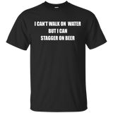 I Can't Walk On Water But I Can Stagger On Beer Black T-Shirt Men